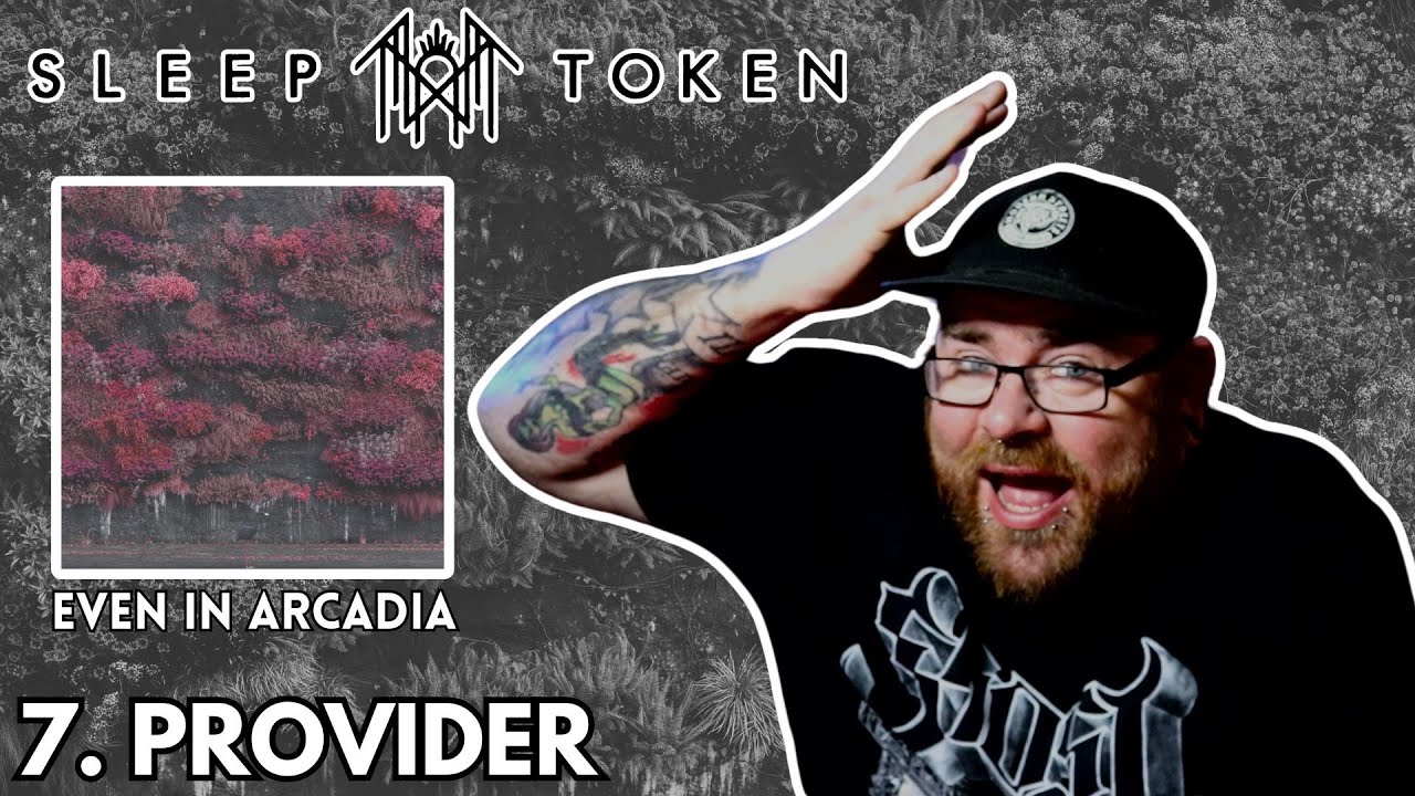 SLEEP TOKEN - 7. PROVIDER - EVEN IN ARCADIA - REACTION