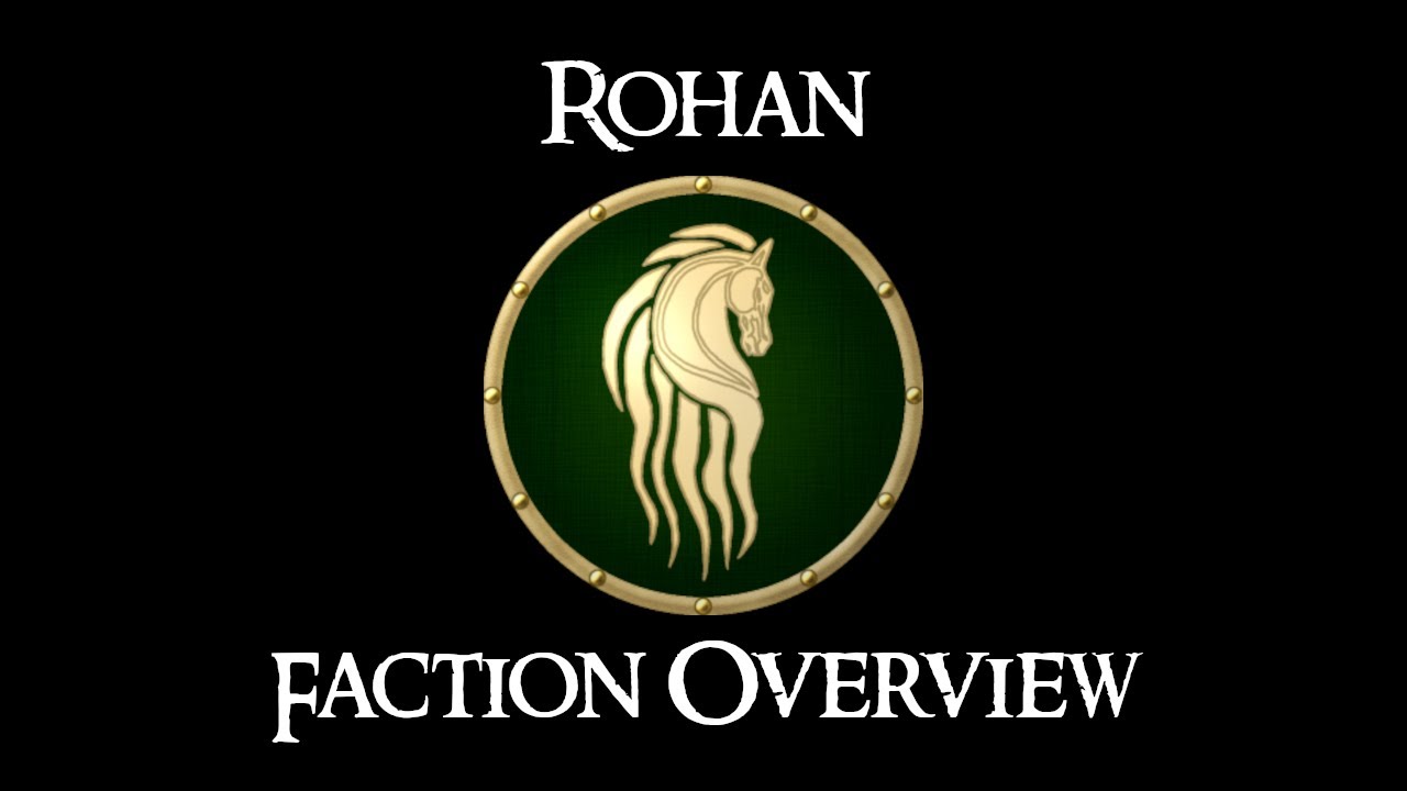 ROHAN: FACTION OVERVIEW - Third Age: Total War (Reforged)