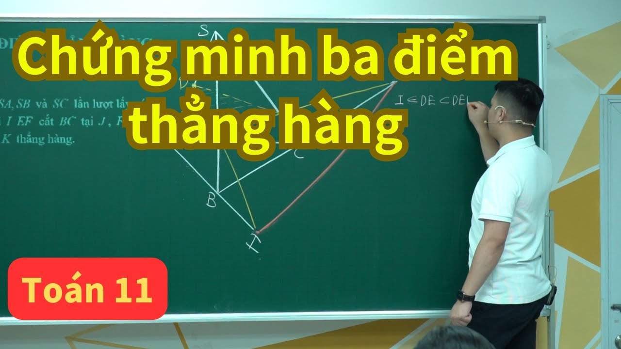 Dạng 3. Chứng minh ba điểm thẳng hàng (giao tuyến của hai mp) | Toán 11 (SGK mới) | Thầy Phạm Tuấn
