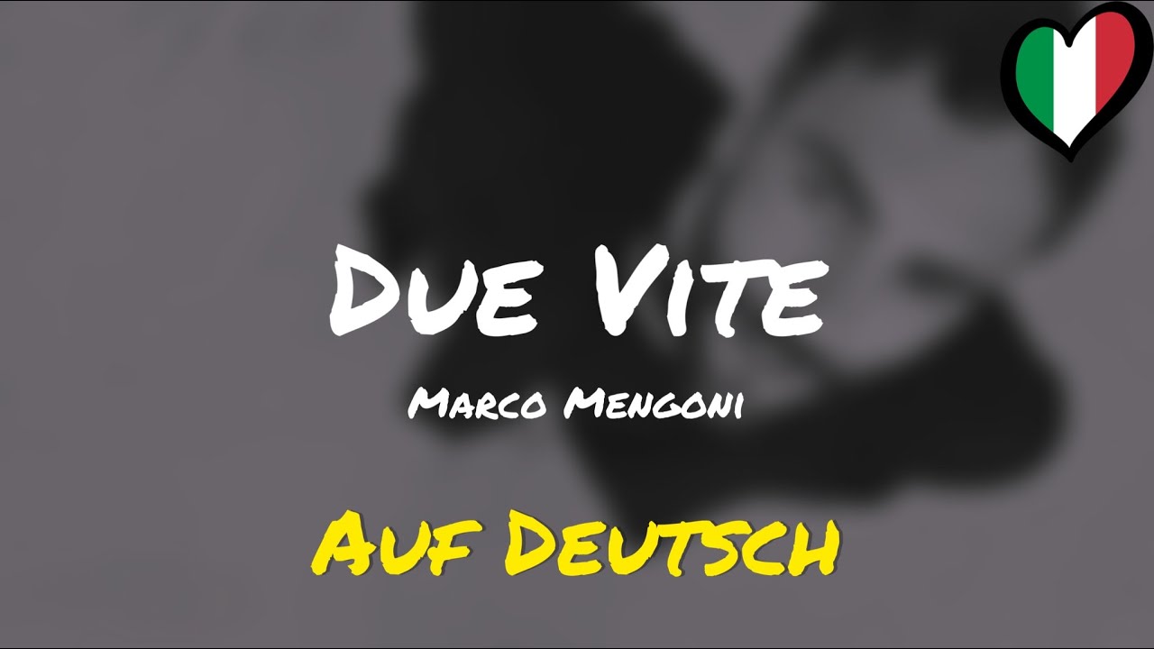 Due Vite | Marco Mengoni | Auf Deutsch
