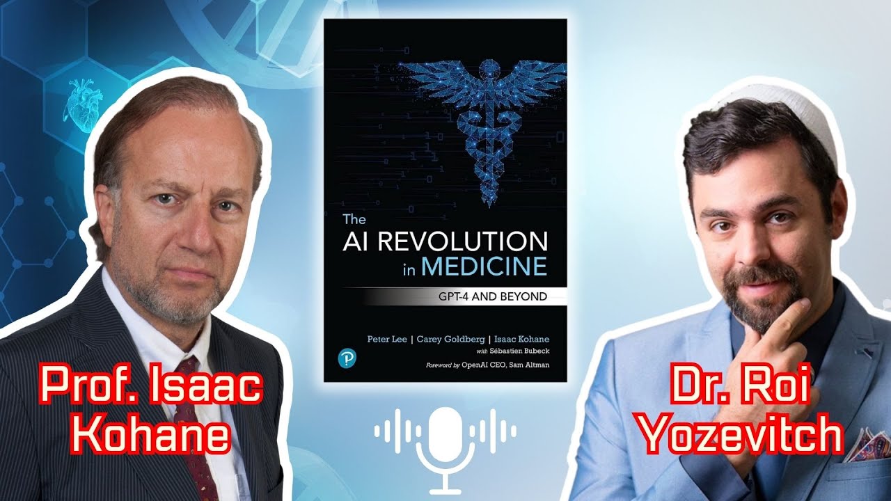 AI, Chat GPT, & Medicine: A Fascinating Talk with Prof. Isaac Kohane | Dr. Roi Yozevitch Podcast