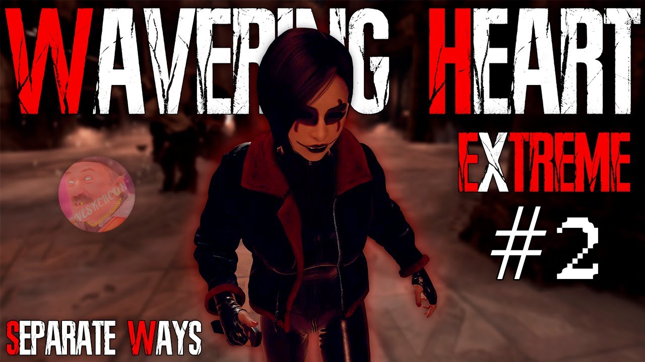 RESIDENT EVIL 4 REMAKE | WAVERING HEART EXTREME MOD №2 | SEPARATE WAYS 😈