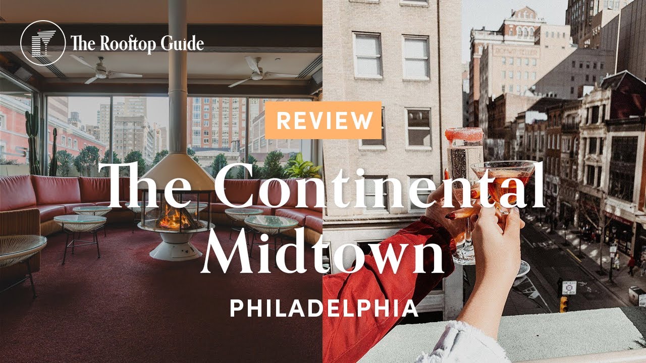 The Continental Midtown in Philadelphia - Review