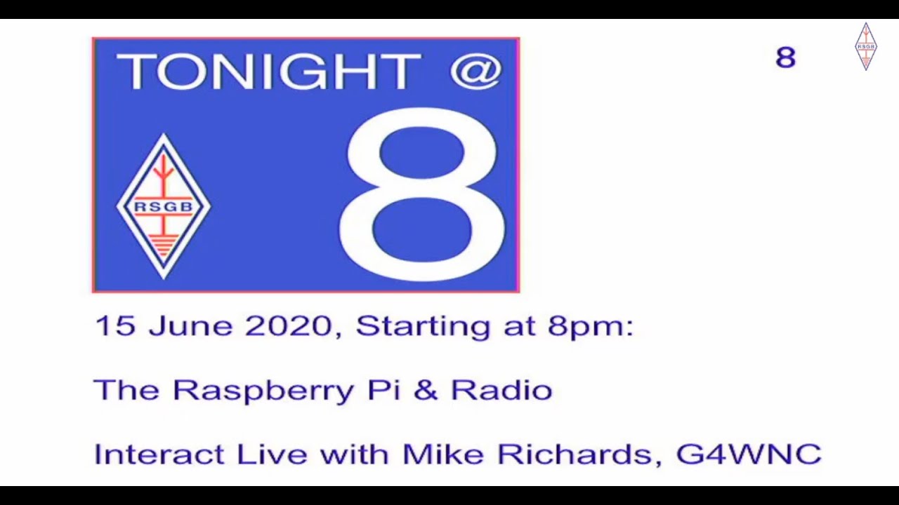 RSGB Tonight @ 8 - The Raspberry Pi with Mike Richards, G4WNC