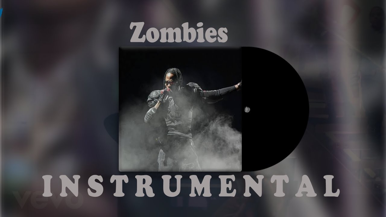 Travis Scott Zombies Instrumental