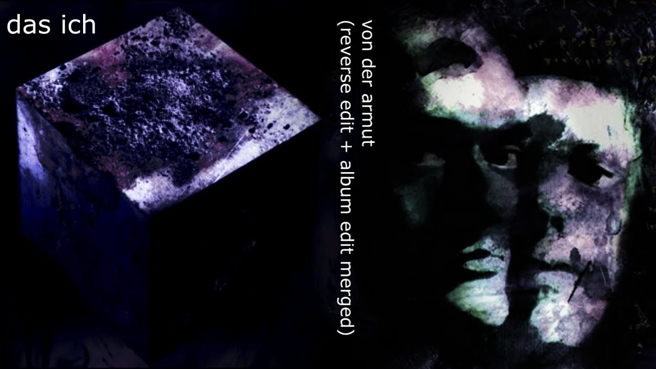 Das Ich - Von der Armut (lyrics, Reverse Edit + Album Edit Merged)