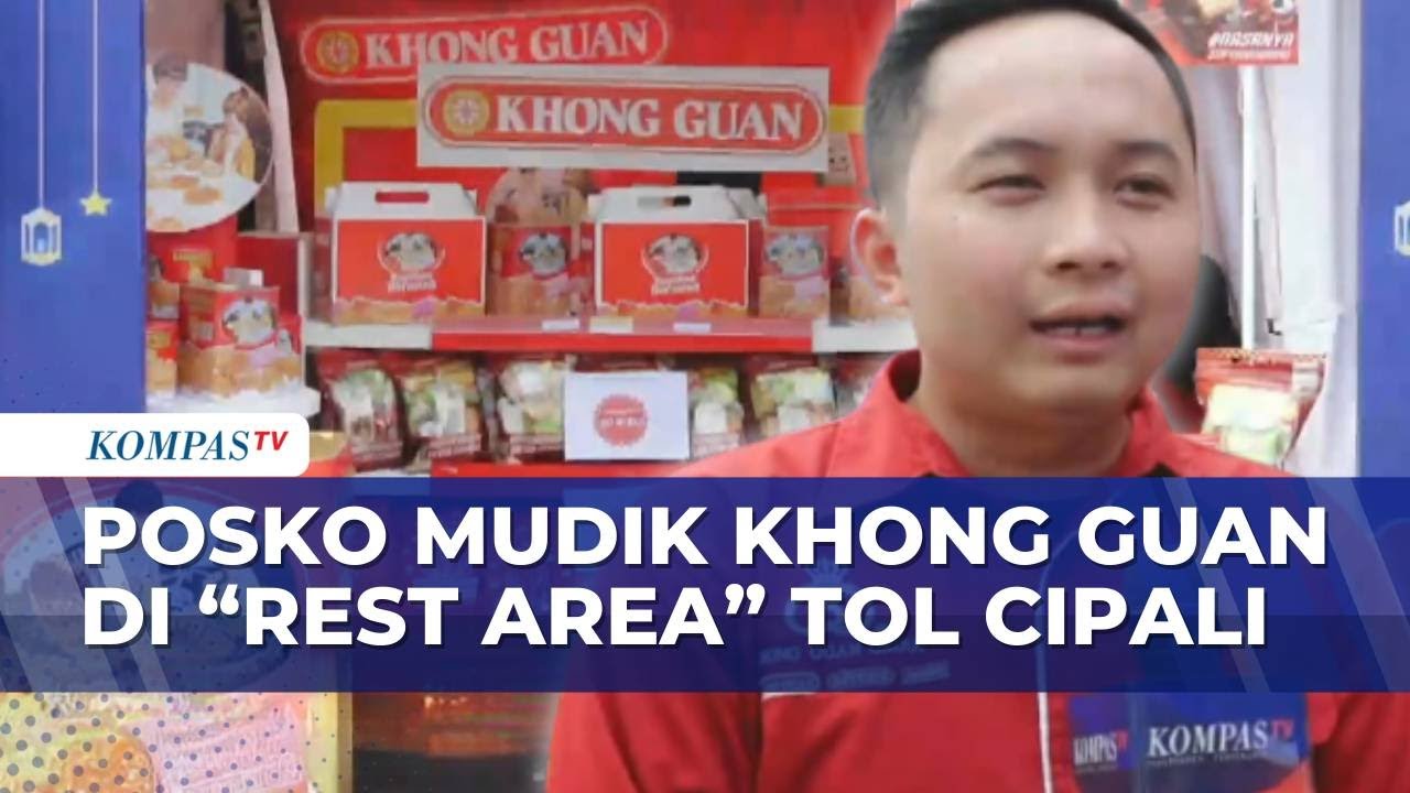 Khong Guan Sediakan Posko Mudik, Jadi Tempat Singgah Pemudik di Rest Area Tol Cipali | KOMPAS SIANG