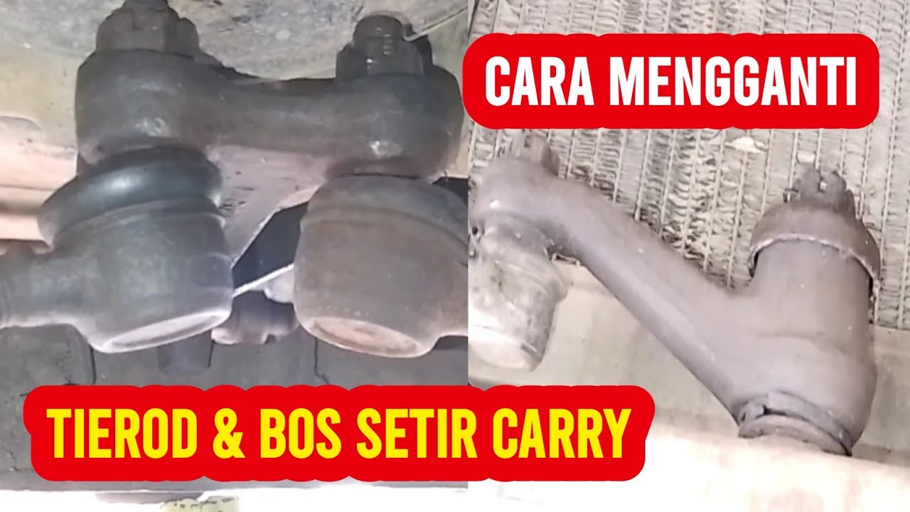 cara mengganti tierod mobil cara mengganti bos setir