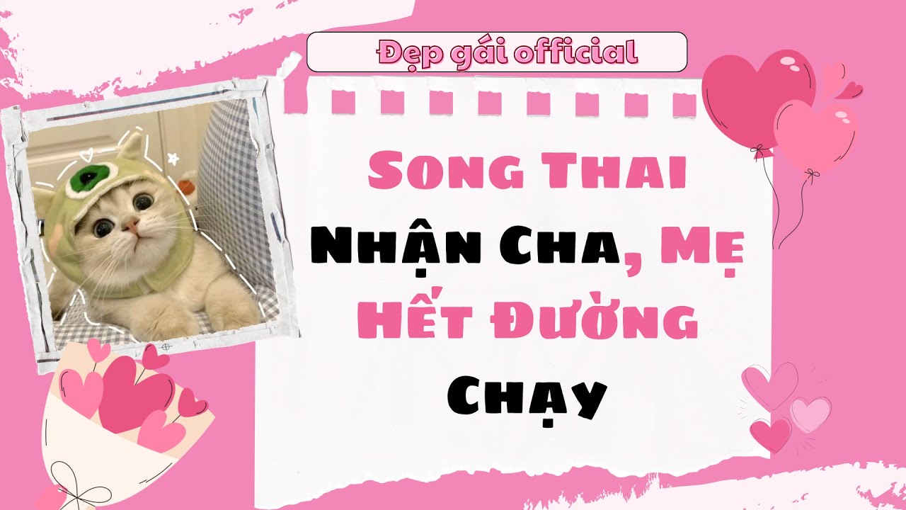 [ Full Audio ] | Đẹp Gái Official số 20 | Song Thai Nhận Cha, Mẹ Hết Đường Chạy | Đẹp Gái Official