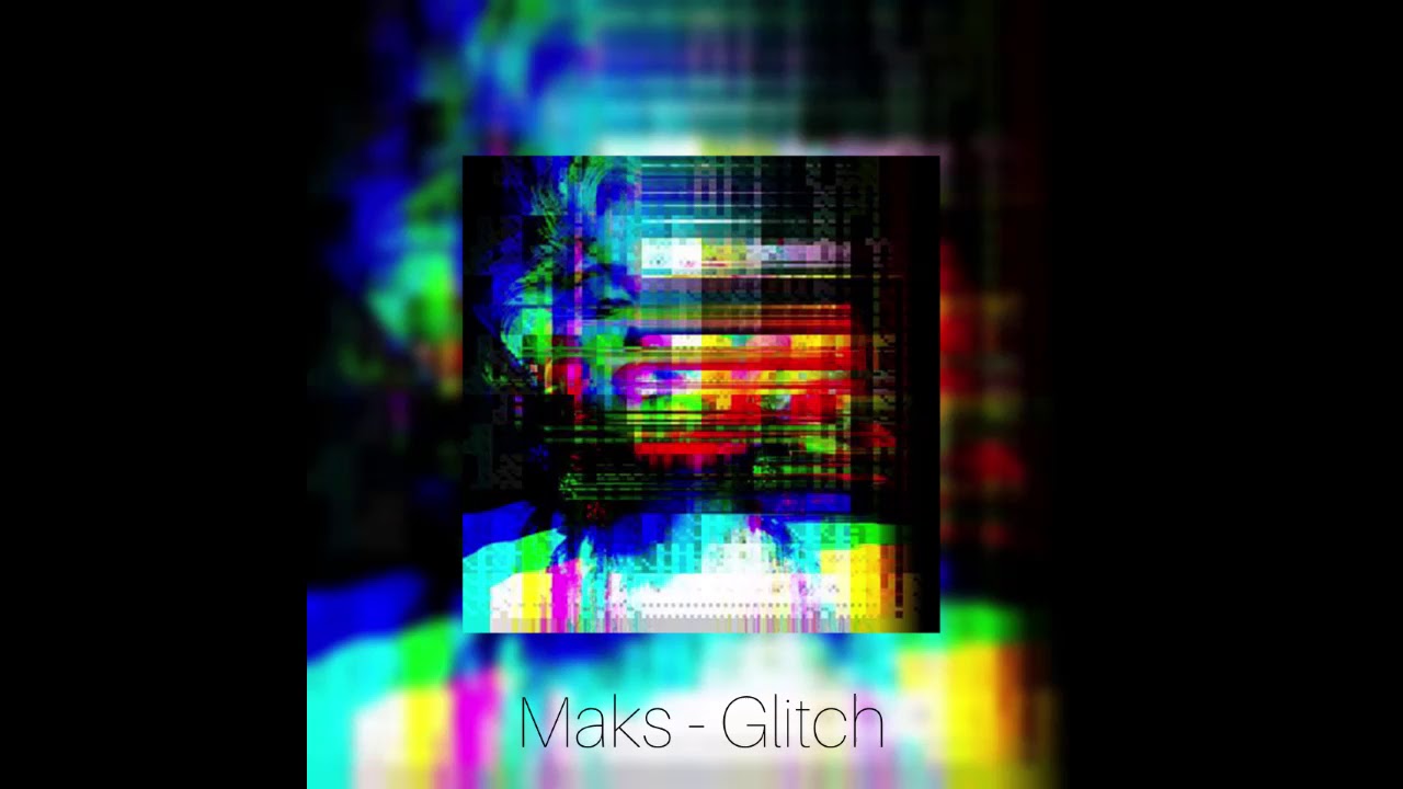 Maks - Glitch_ (Prod. Robert Tar)