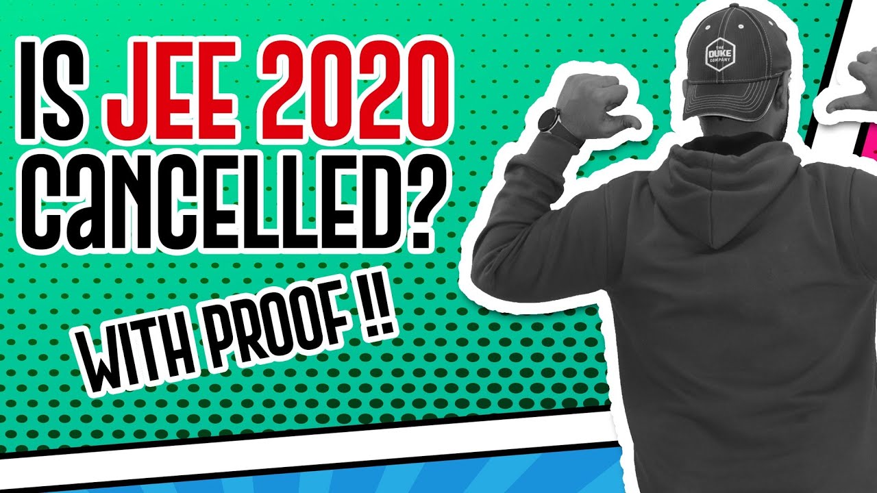 Is JEE 2020 Cancelled? || JEE 2020 Latest information
