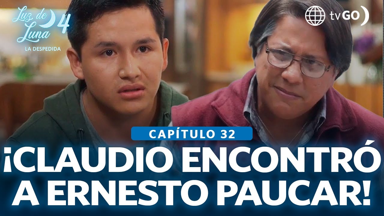 Luz de Luna 4: Ernesto busca redimirse, pero Claudio lo encuentra (Capítulo n° 32)