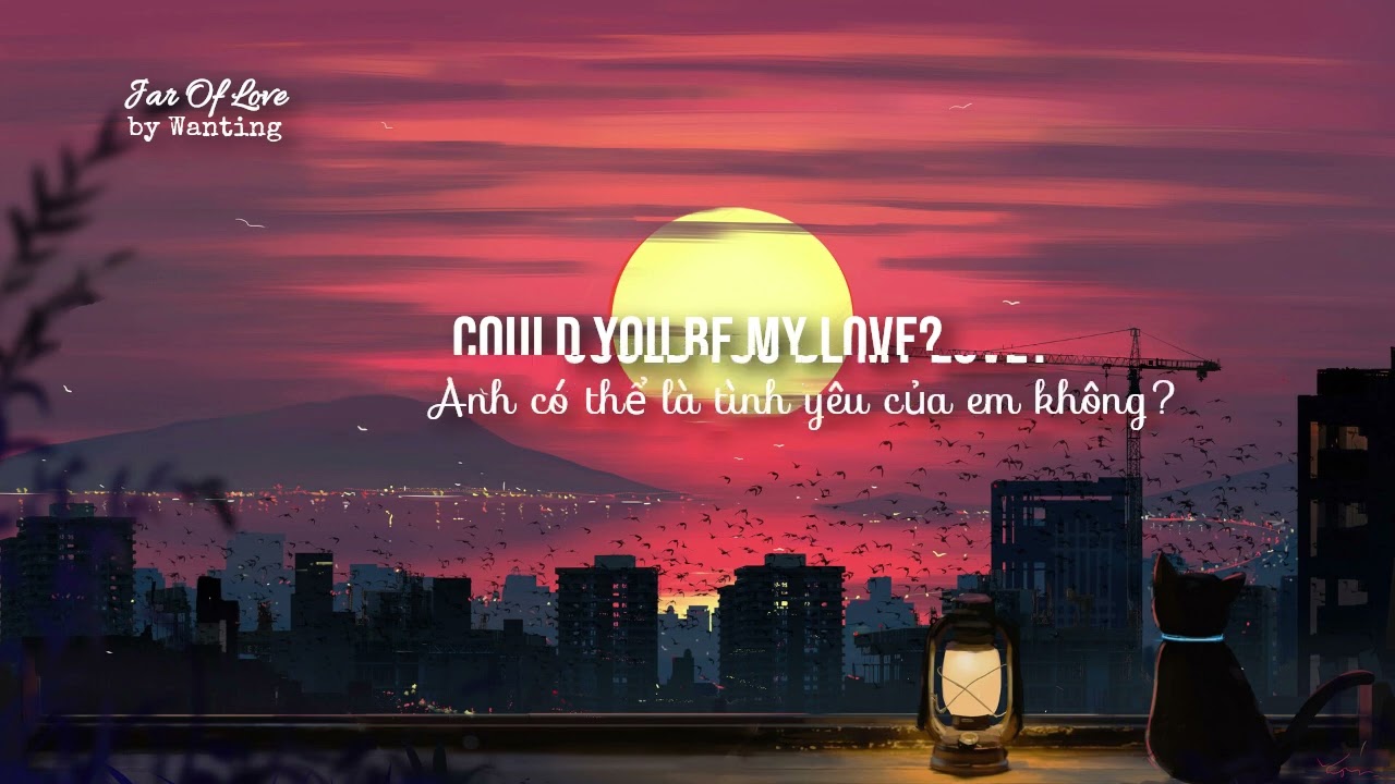 Jar of Love-Wanting (Lyrics+Vietsub)~ Another sunrise, another sunset ~