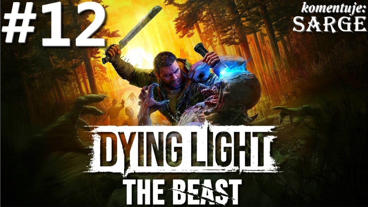 Zagrajmy w Dying Light: The Beast PL odc. 12 - Behemot