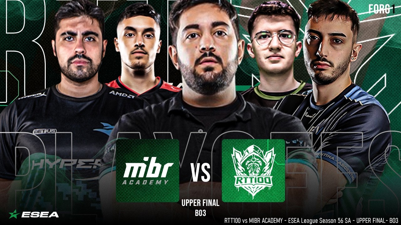 RTT100 vs MIBR ACADEMY || ESEA League Season 56 SA || UPPER FINAL || BO3 || HIGHLIGHTS
