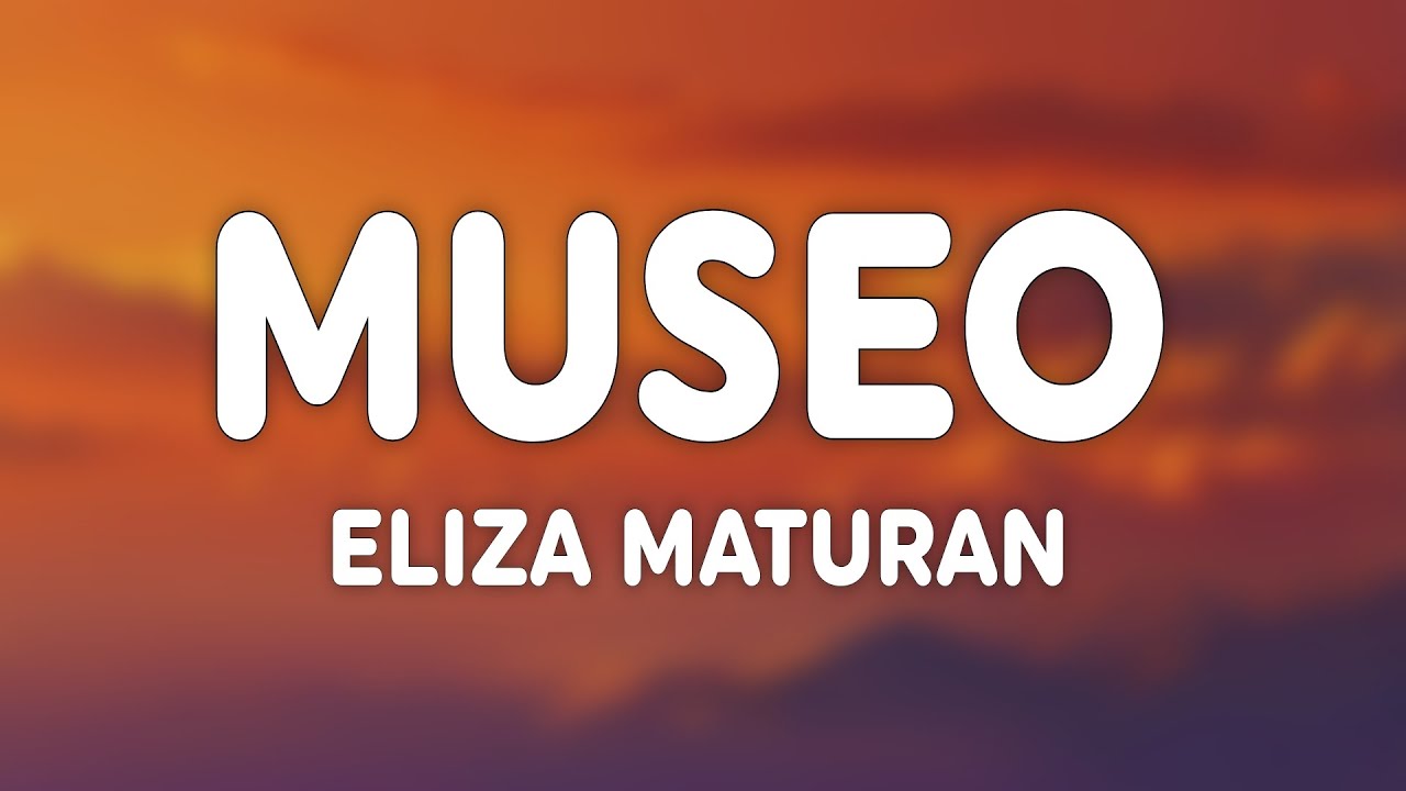 Eliza Maturan - Museo (Lyrics)