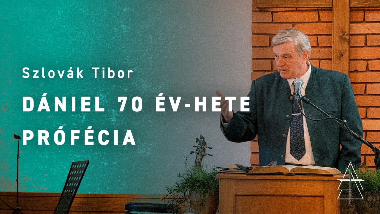 Dániel 70 Év-hete Prófécia | Szlovák Tibor