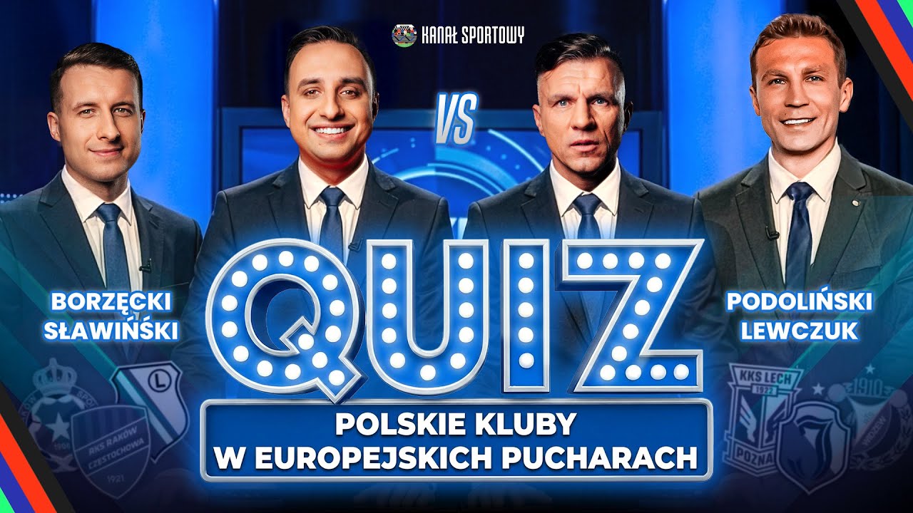 QUIZ! PODOLIŃSKI I LEWCZUK VS SŁAWIŃSKI I BORZĘCKI: POLSKIE KLUBY W EUROPEJSKICH PUCHARACH