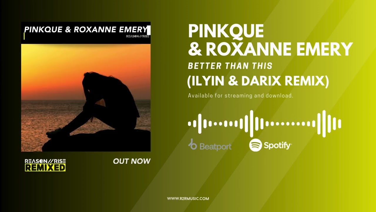 Pinkque & Roxanne Emery - Better than This (ILYIN & Darix Remix) Uplifting Trance