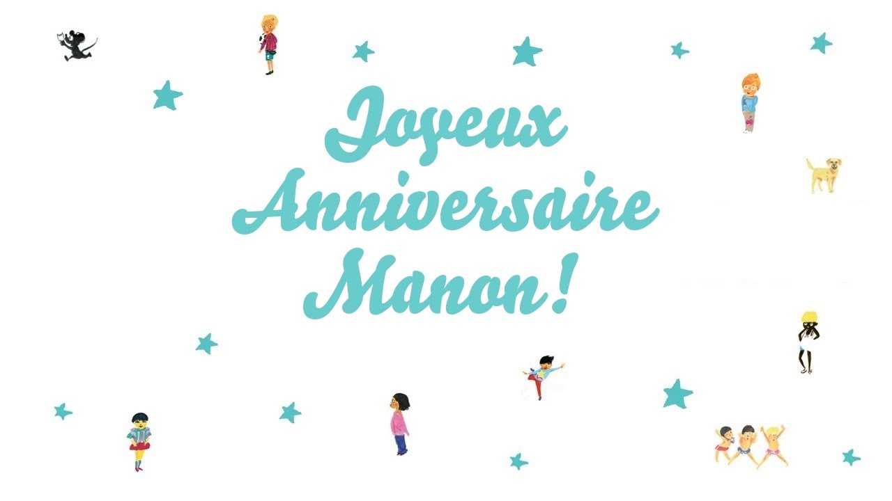 ♫ Joyeux Anniversaire Manon! ♫