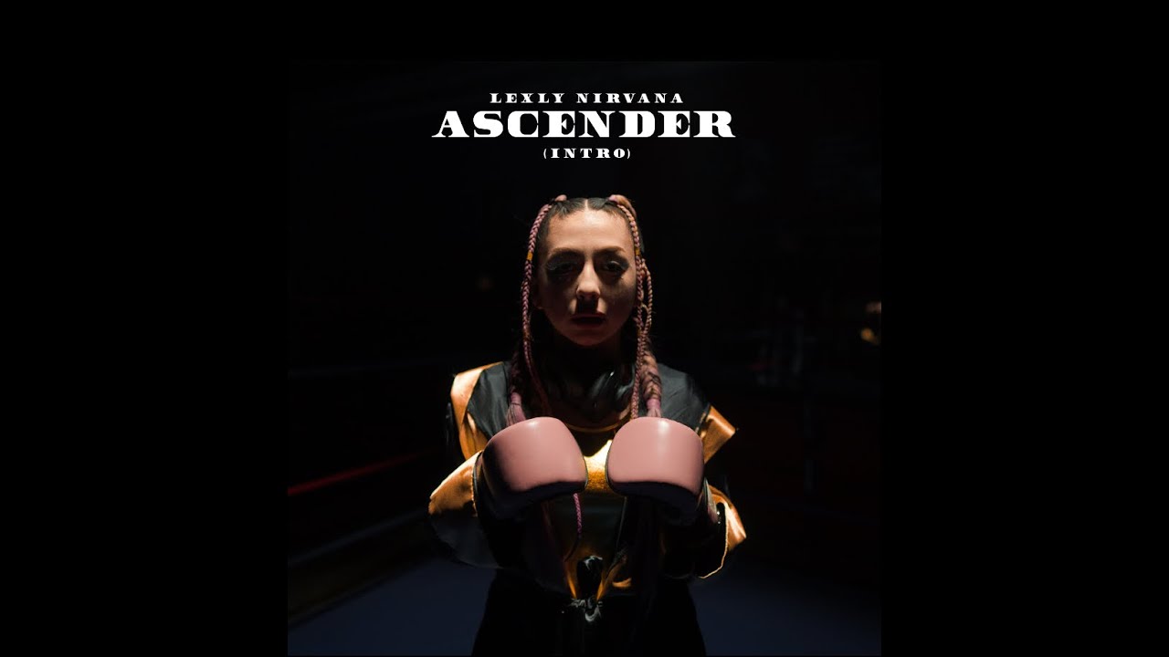 Lexly Nirvana - Ascender (Intro) [Official Music Video]