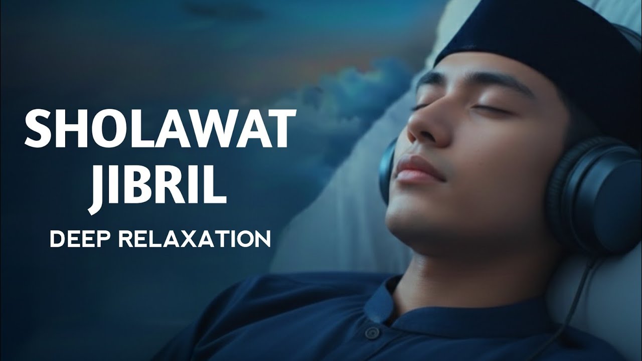  Sholawat Jibril Pengantar Tidur Menggenggam Rezeki | Dua For Sustenance and Inner Calm