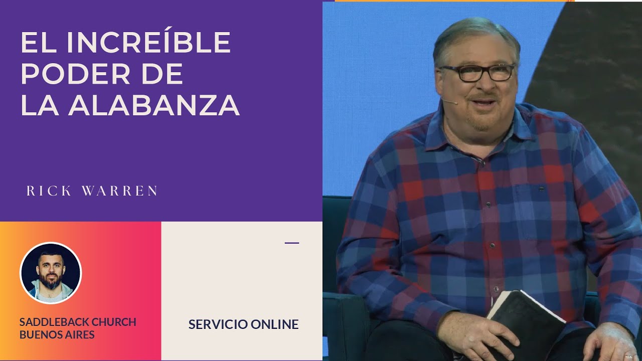 EL INCRE&Iacute;BLE PODER DE LA ALABANZA | RICK WARREN