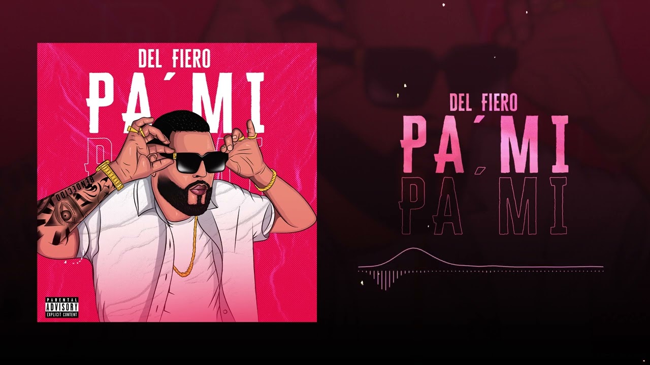 Del Fiero Pa'' Mi  New Music 2022
