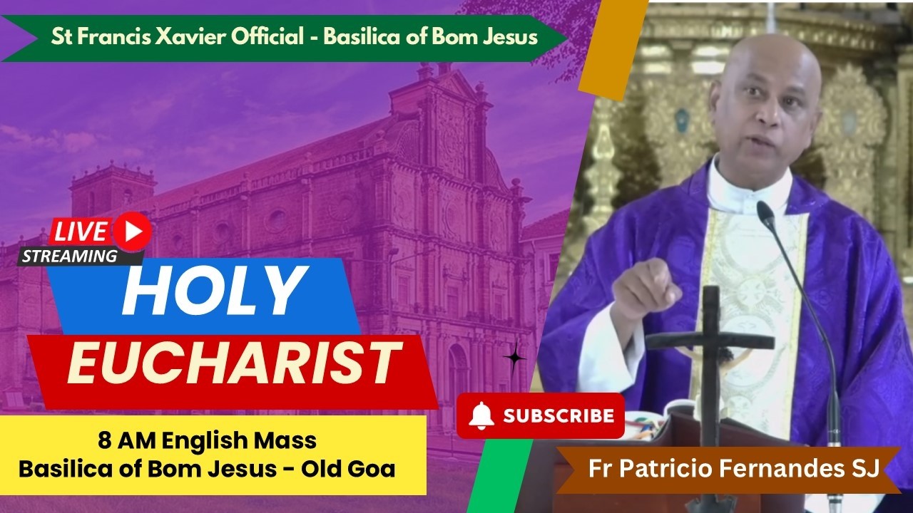 8 AM English Mass |Wednesday - First Week of Lent | Basilica of Bom Jesus, Old Goa| 25 February 2026