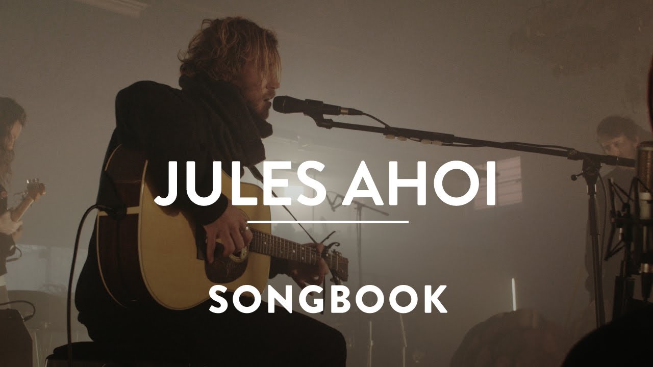 Jules Ahoi - Love Let It Flow & To Become | A SONGBOOK SESSION