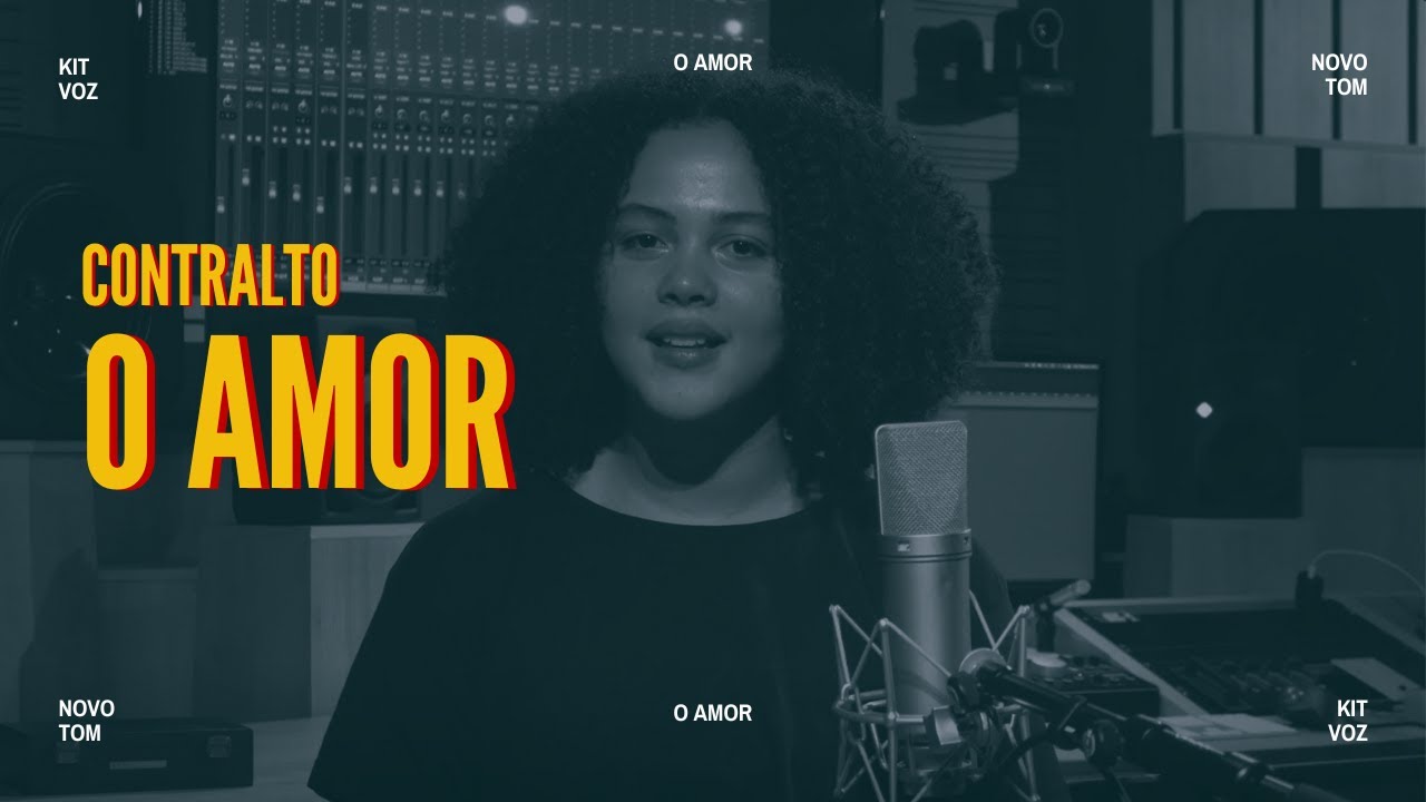 Novo Tom | O Amor (Contralto)