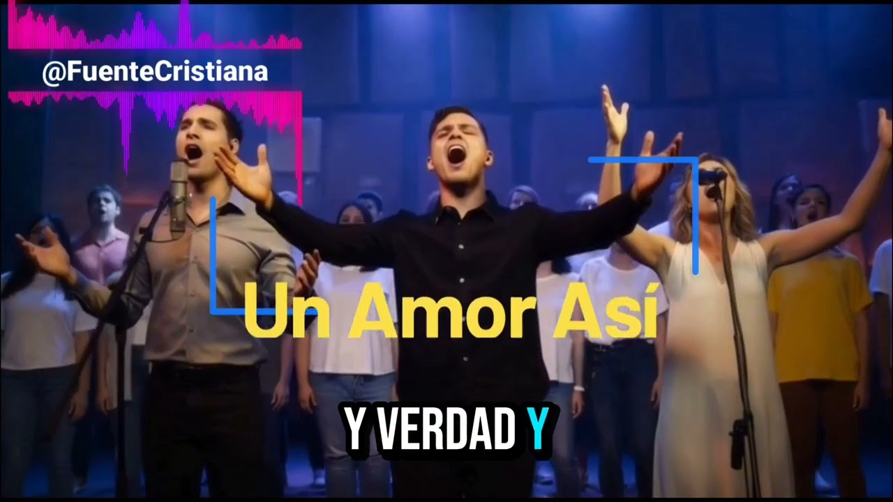 Un Amor Así || Música Cristiana, Alabanza y Adoración.