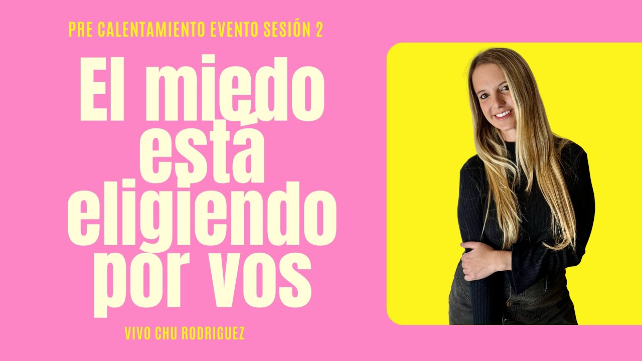 El miedo está eligiendo por vos.