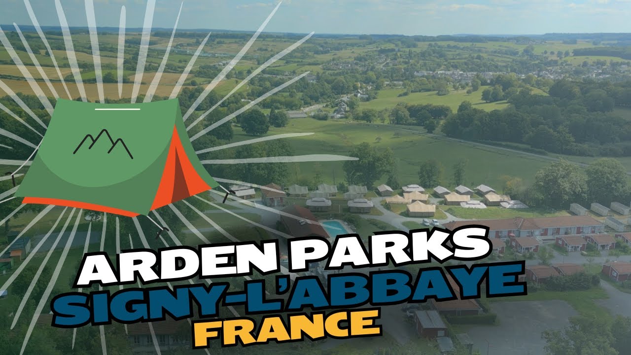 Arden Parks Signy-l'Abbaye - Glamping dans les Ardennes 🌲