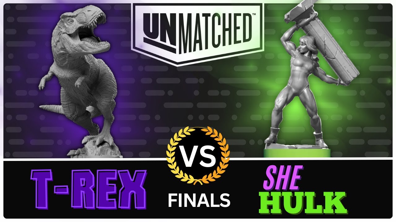 T-Rex vs She-Hulk! (Unmatched Tournament - Championship Match!)