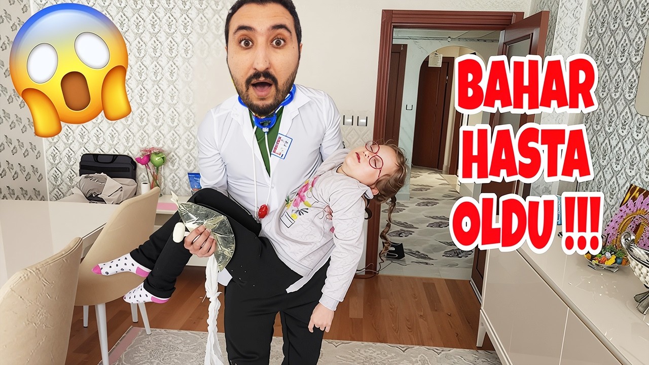 BAHAR COK HASTALANDI EVİMİZE ACİL DOKTOR ÇAĞIRDIK ŞURUP VERDİ