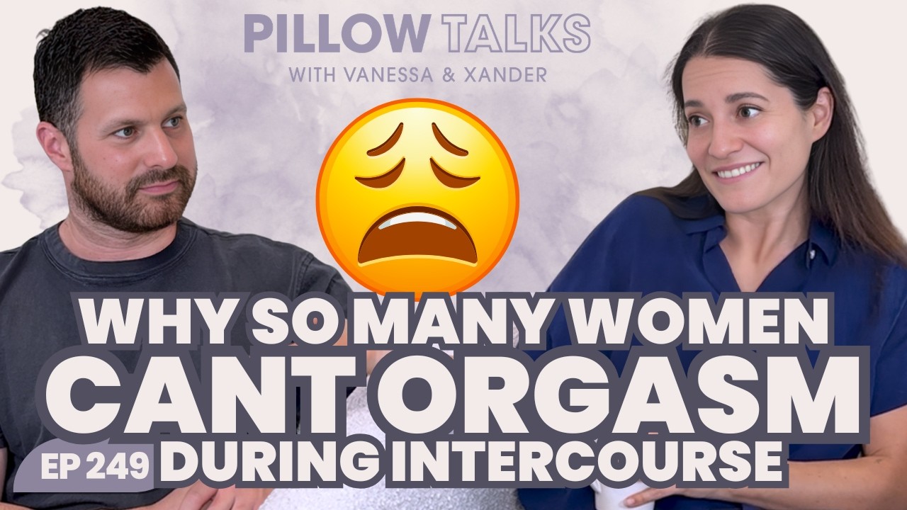 E249: Help! I can’t orgasm with my partner. What do I do?