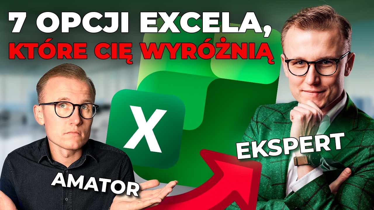 7 opcji Excela, kt&oacute;re odr&oacute;żniają profesjonalist&oacute;w od reszty - Podcast: #332