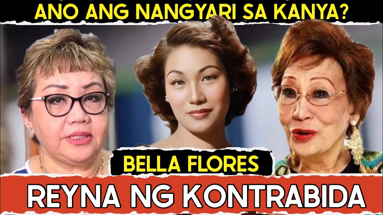 BELLA FLORES : TINDERA SA PALENGKE NA NAGING REYNA NG MGA KONTRABIDA 
