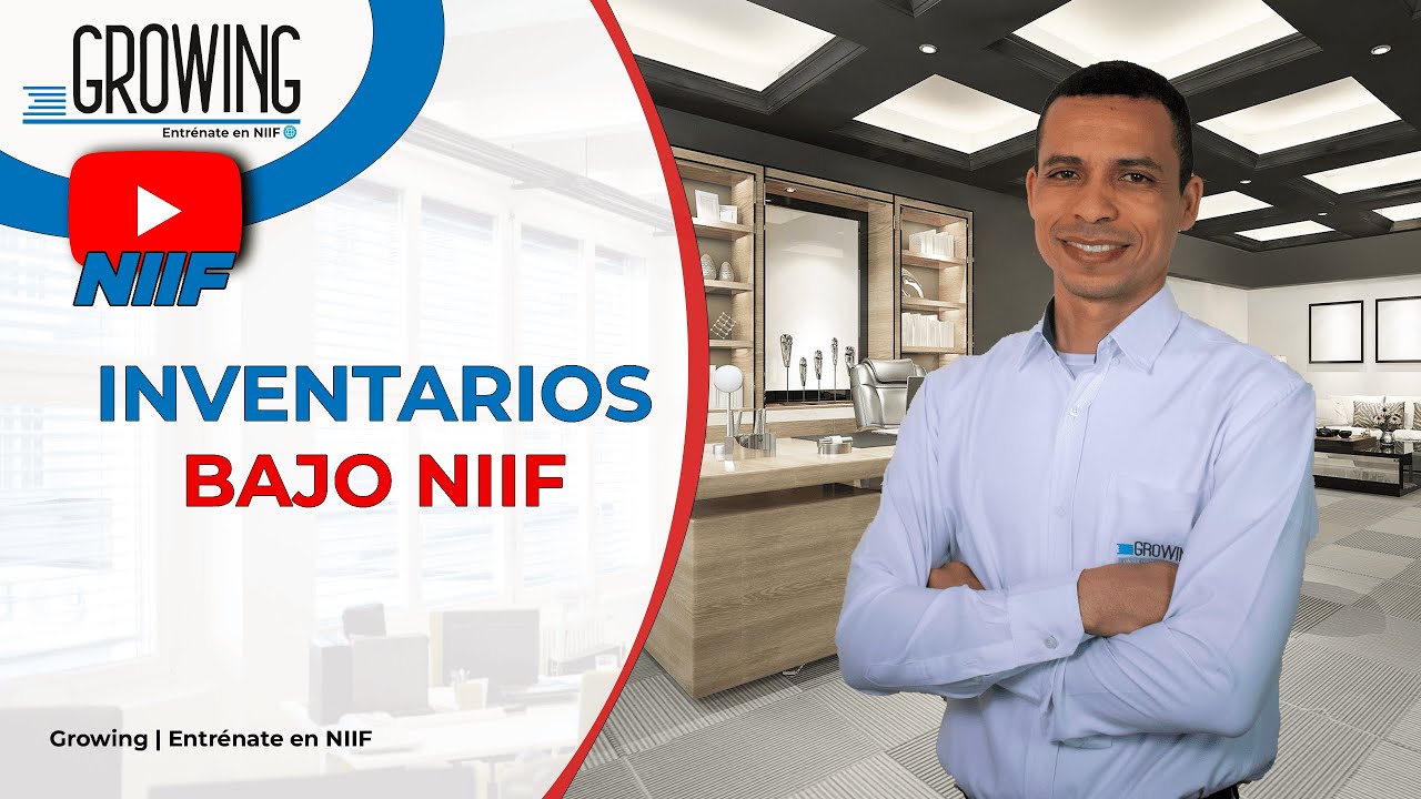 ¿Cómo se MIDEN los INVENTARIOS bajo NIIF? - Raul Camacho