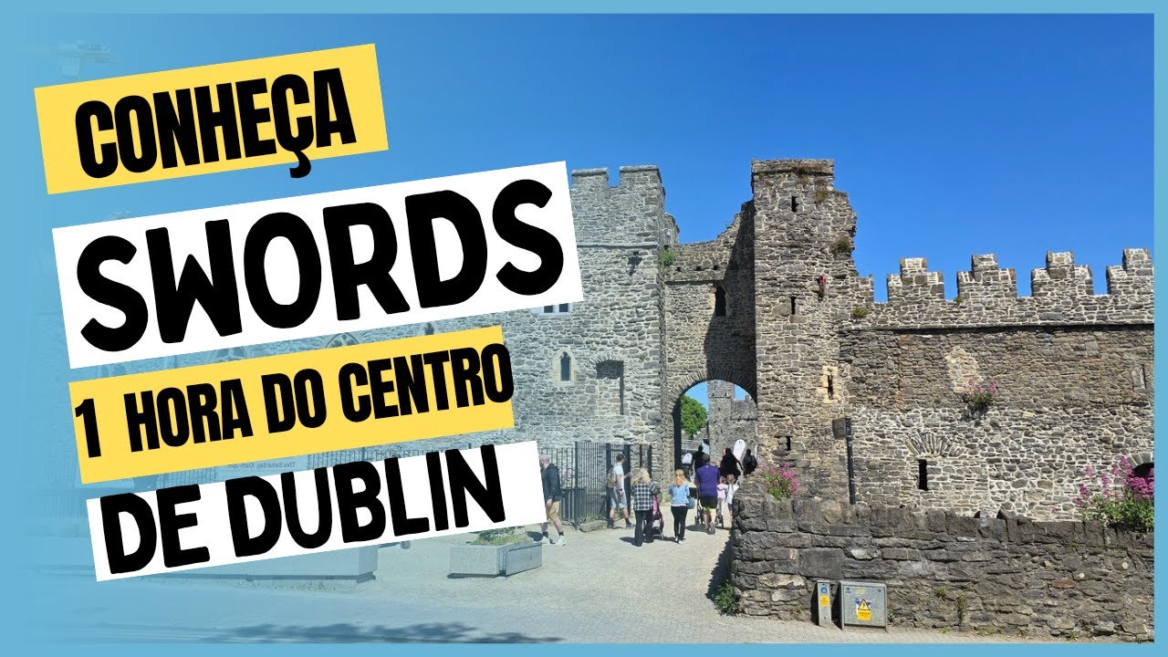 CIDADES PR&Oacute;XIMAS A DUBLIN - CONHE&Ccedil;A SWORDS