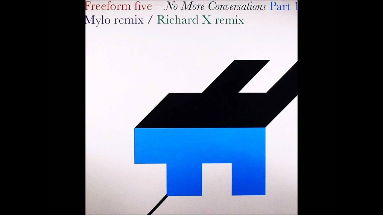 Freeform Five - No More Conversations (Mylo Remix)