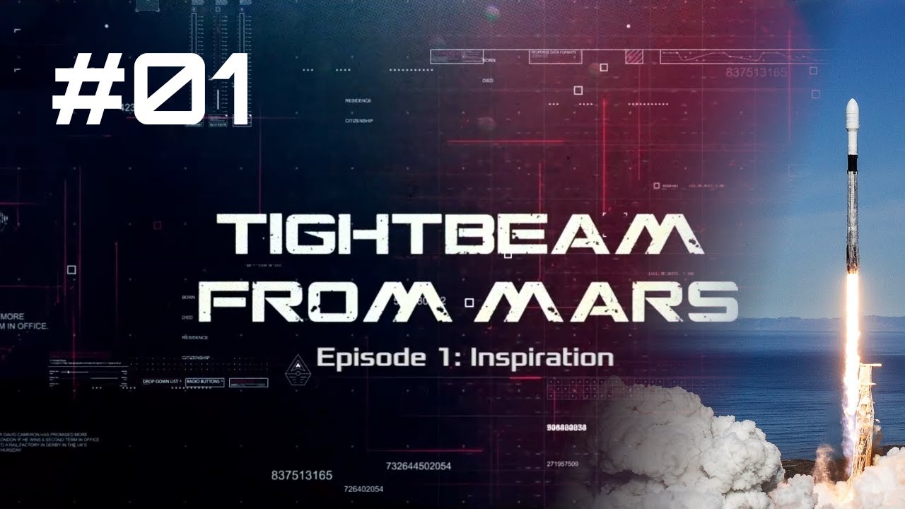 TightBeam from Mars #01 Inspiration | Occupy Mars VLOG