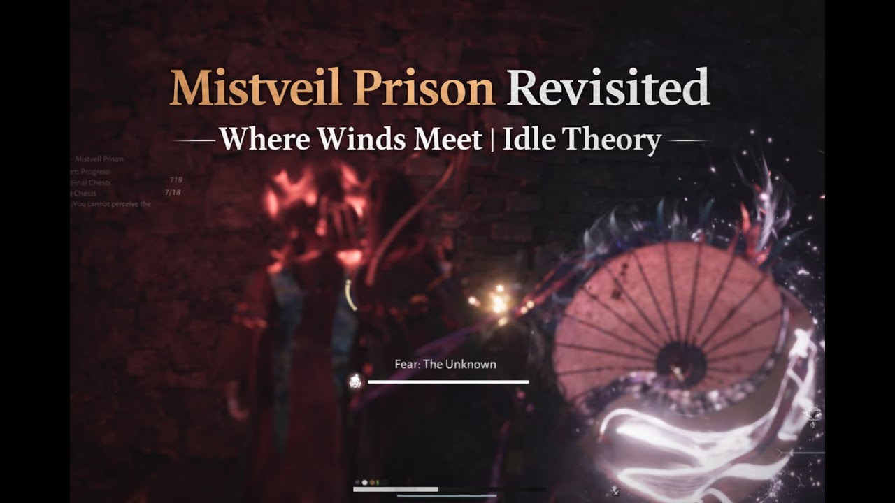 Mistveil Prison Revisited — Where Winds Meet | Idle Theory
