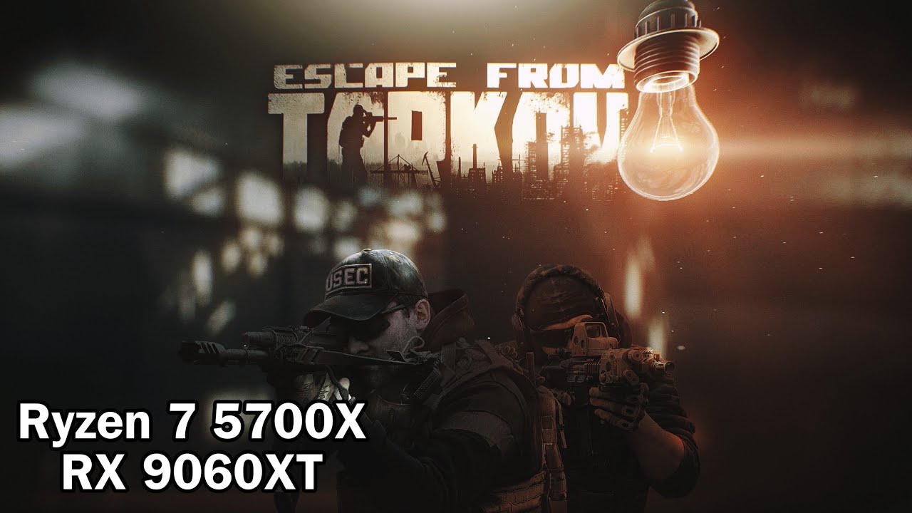 EFT - #07 -  RX 9060XT + R7 5700X