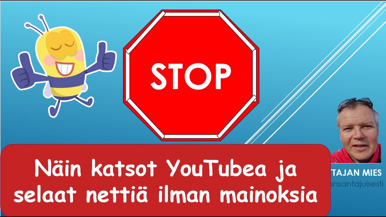 Näin katsot YouTubea ja selaat nettiä ilman mainoksia