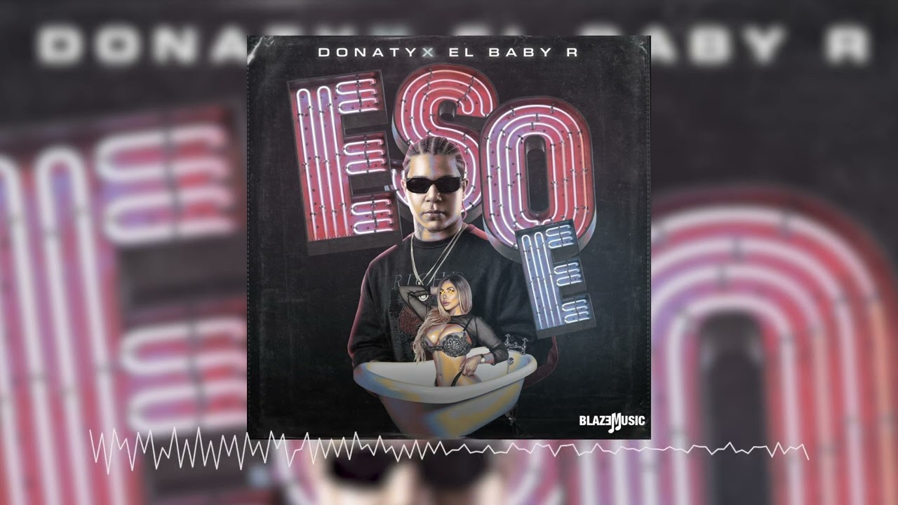 Donaty - ESO E ft. El Baby R (Audio Oficial)