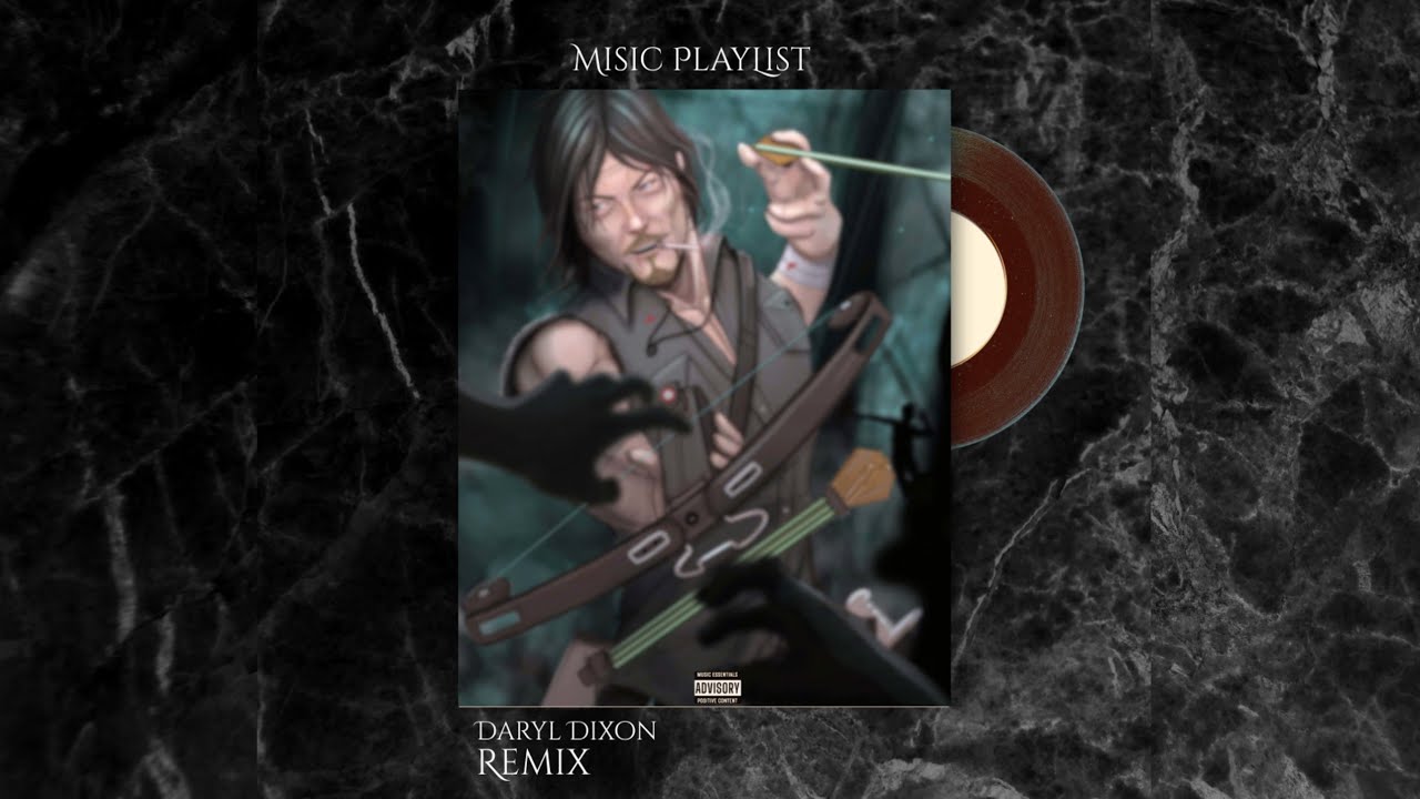Daryl Dixon - Remix