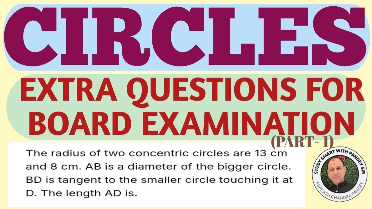 CIRCLES ( EXTRA QUESTIONS FOR BOARD EXAMINATION) CLASS :10TH (PART -1)