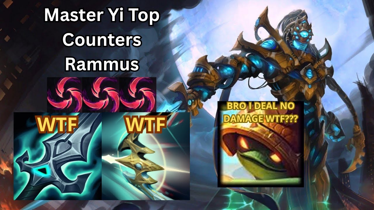 MASTER YI TOP COUNTERS RAMMUS.